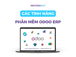 Tổng quan về các tính năng phần mềm Odoo ERP Tính năng phần mềm odoo